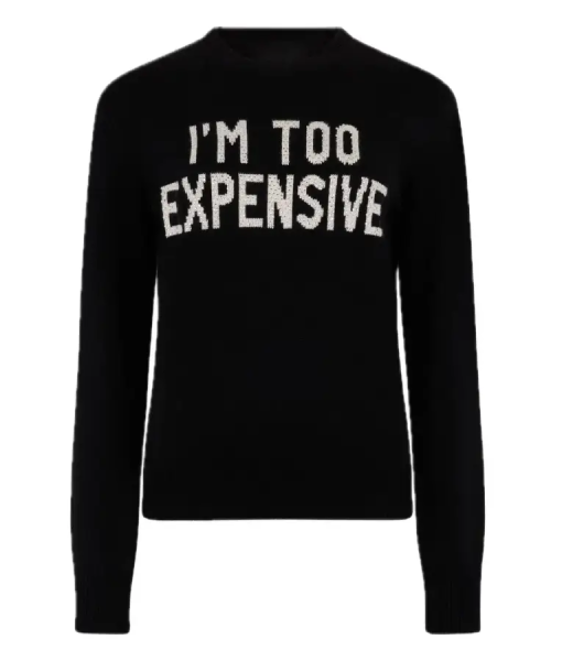 I’m Too Expensive Sweater